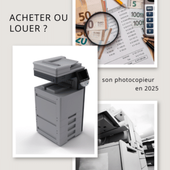 Comparatif acheter ou louer son photocopieur en 2025